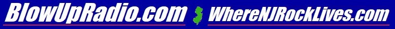 BlowUpRadio.com - WhereNJRockLives.com